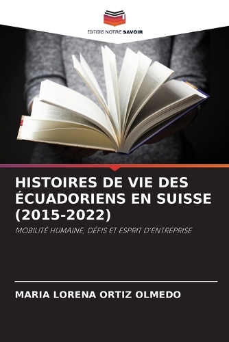 Histoires de Vie Des Écuadoriens En Suisse (2015-2022)