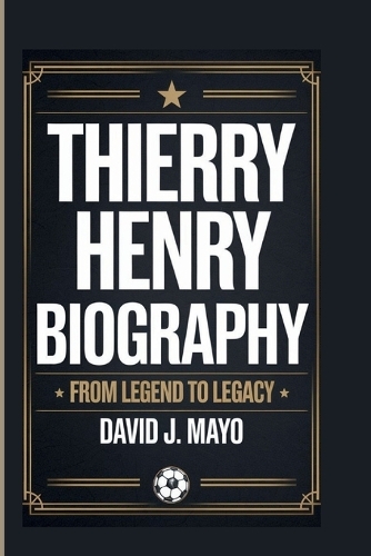Thierry Henry Biography
