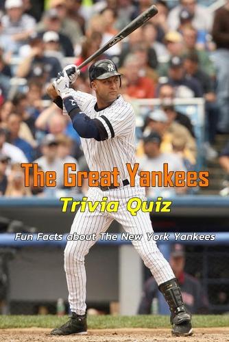 The Great Yankees Trivia Quiz