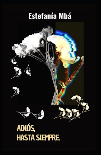 Adiós, hasta siempre: Poemas cortos sobre el amor a distancia.