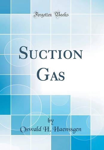 Suction Gas (Classic Reprint)