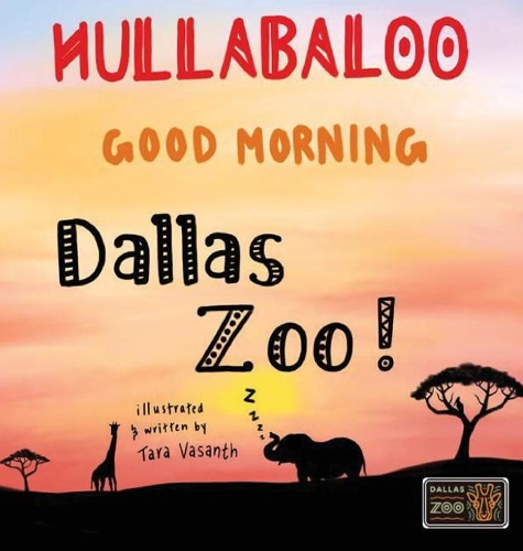 Hullabaloo! Good Morning Dallas Zoo: a good morning story for animals, kids, and parents(1 Good Morning Zoo)