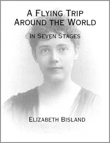 A Flying Trip Around the World: In Seven Stages