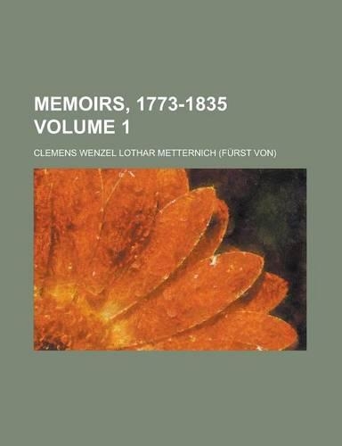 Memoirs, 1773-1835 Volume 1