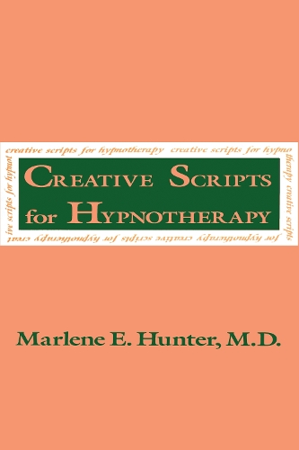Creative Scripts For Hypnotherapy