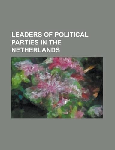 Leaders of Political Parties in the Netherlands