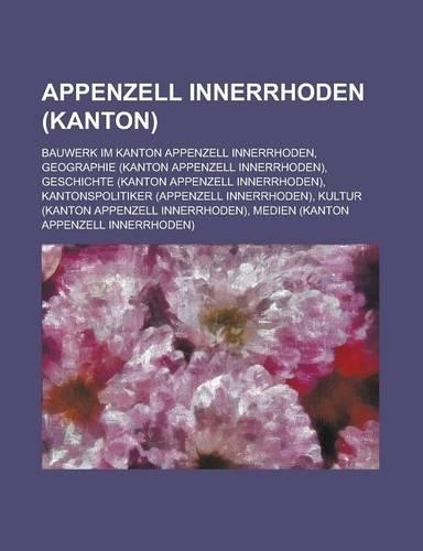 Appenzell Innerrhoden (Kanton): Halbkanton, Kanton Appenzell Innerrhoden, Appenzeller Sennenhund, Kanton Ostschweiz(German)