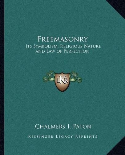 Freemasonry: Its Symbolism, Religious Nature and Law of Perfection(English)