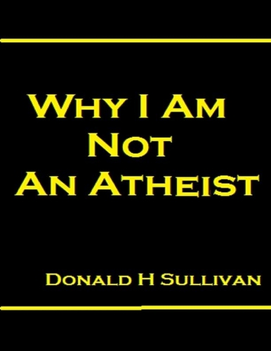 Why I Am Not an Atheist