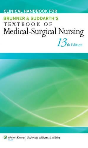Clinical Handbook for Brunner & Suddarth's Textbook of Medical-Surgical Nursing