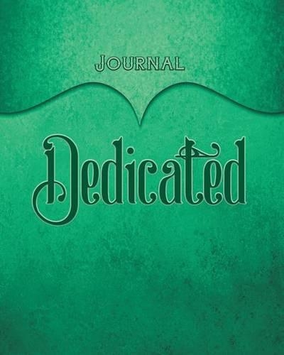 Dedicated Journal: Teal 8x10 128 Page Lined Journal Notebook Diary (Volume 1)
