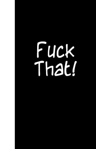 Fuck That