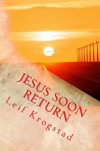 Jesus Soon Return