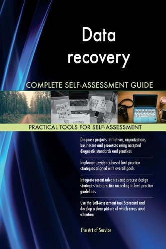 Data recovery Complete Self-Assessment Guide