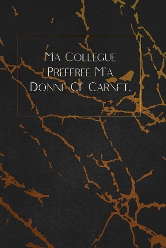 Ma Collègue Préférée M'a Donné Ce Carnet.