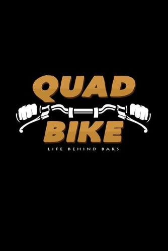 Quad Bike life behind bars