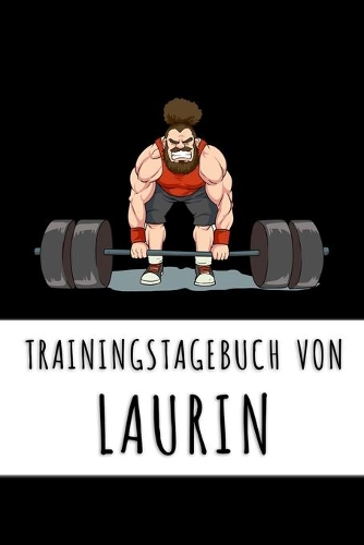 Trainingstagebuch von Laurin: Personalisierter Tagesplaner für dein Fitness- und Krafttraining im Fitnessstudio oder Zuhause