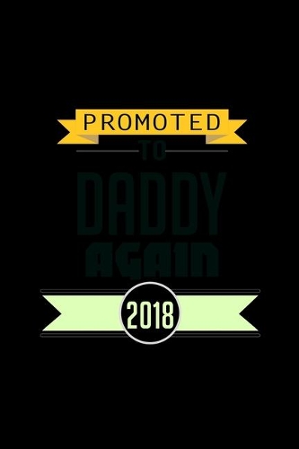 Promoted To Daddy Again 2019: Hangman Puzzles - Mini Game - Clever Kids - 110 Lined Pages - 6 X 9 In - 15.24 X 22.86 Cm - Single Player - Funny Great Gift