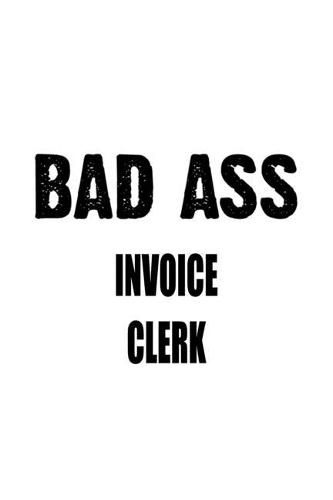 Bad Ass Invoice Clerk