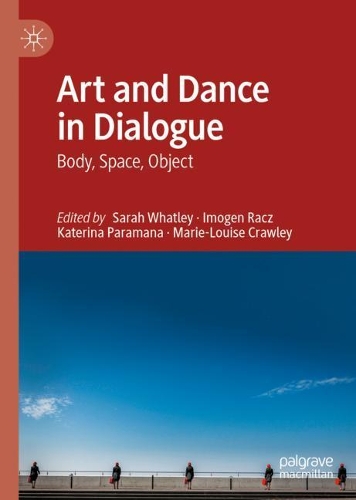 Art and Dance in Dialogue: Body, Space, Object