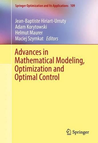 Advances in Mathematical Modeling, Optimization and Optimal Control: (109 Springer Optimization and Its Applications)