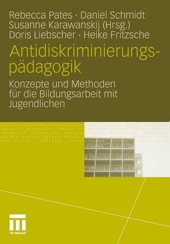 Antidiskriminierungspädagogik: Konzepte und Methoden für die Bildungsarbeit mit Jugendlichen(German)