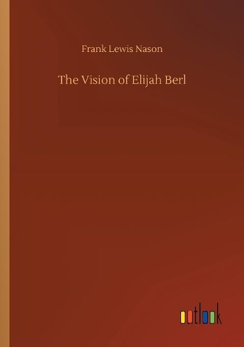 The Vision of Elijah Berl