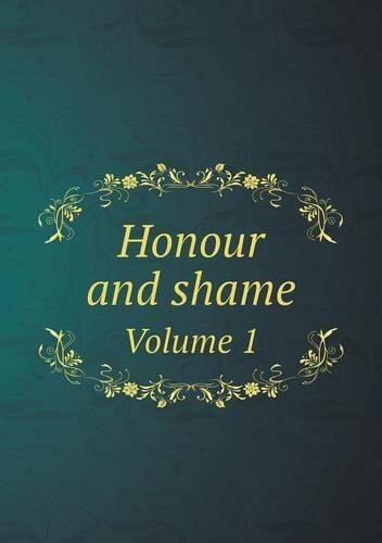 Honour and shame Volume 1