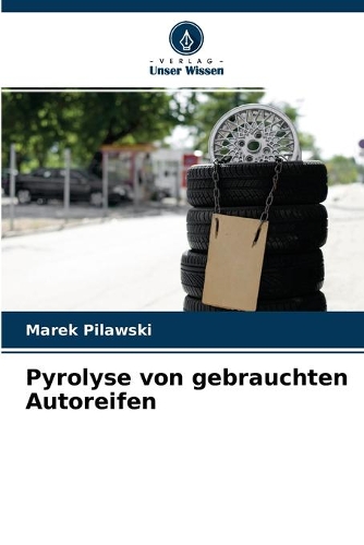 Pyrolyse von gebrauchten Autoreifen