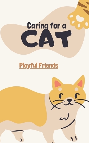Caring for a Cat: (1 Best Friends)