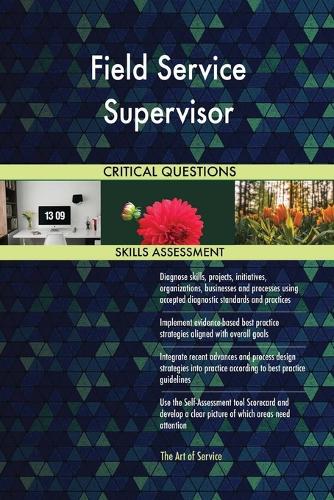 Field Service Supervisor Critical Questions Skills Assessment