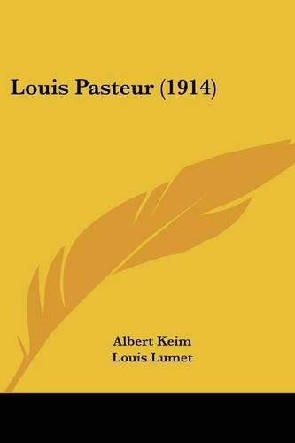 Louis Pasteur (1914): (English)