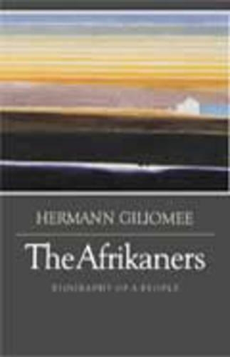 The Afrikaners: The Biography of a People