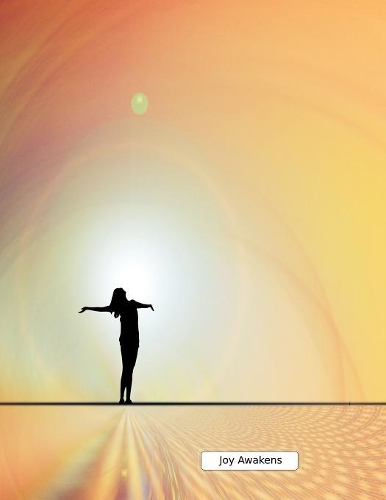 Joy Awakens: (8.5x11 Lined)