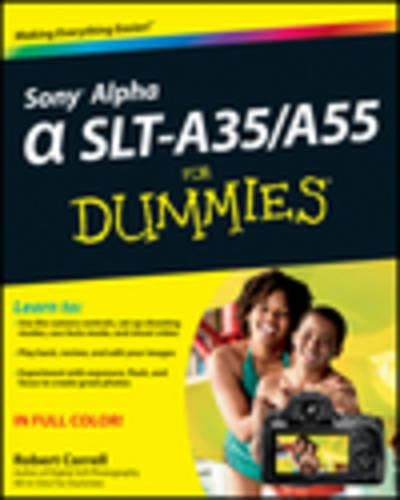 Sony Alpha SLT–A35 / A55 For Dummies