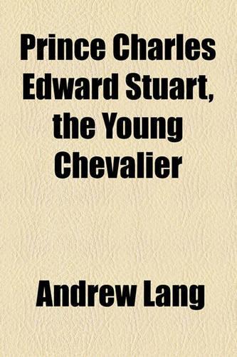 Prince Charles Edward Stuart, the Young Chevalier