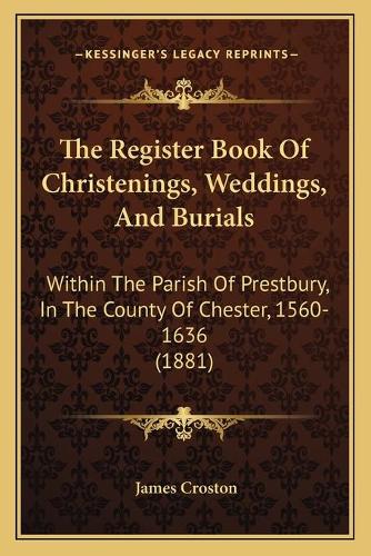 The Register Book Of Christenings, Weddings, And Burials