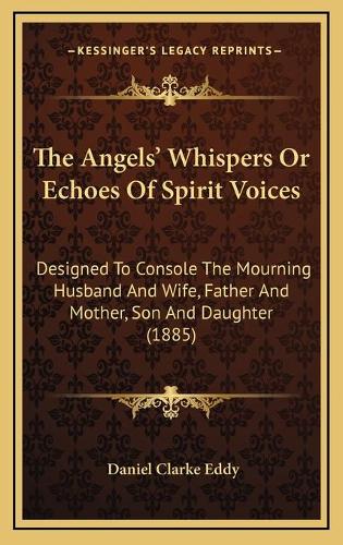 The Angels' Whispers Or Echoes Of Spirit Voices