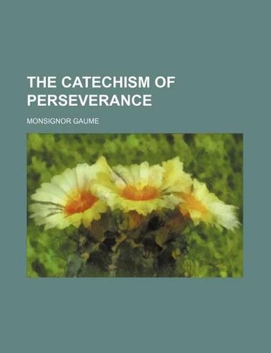 The Catechism of Perseverance
