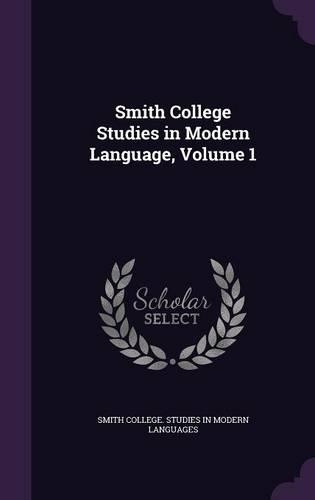 Smith College Studies in Modern Language, Volume 1