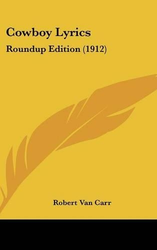 Cowboy Lyrics: Roundup Edition (1912)