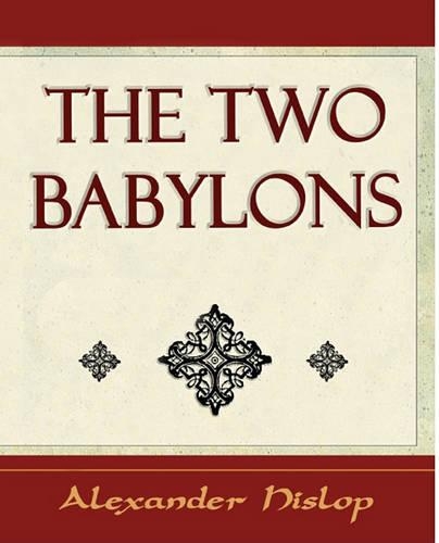 The Two Babylons