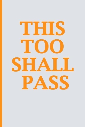 This Too Shall Pass: Blank Book Journal, Inspirational Journal, Minimalist, Lined Journal, 6 x 9, 150 pages(English)