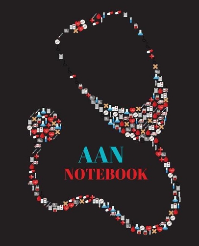 AAN Notebook: Associate of Arts in Nursing Gift -120 pages ruled With Stethoscope cover