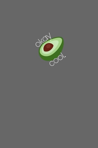 okay cool.: Journal for women, men, girls, boys, adults, teens, blank line notebook 100 pages 6x9 Funny gag gift