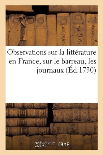 Observations Sur La Littérature En France, Sur Le Barreau, Les Journaux