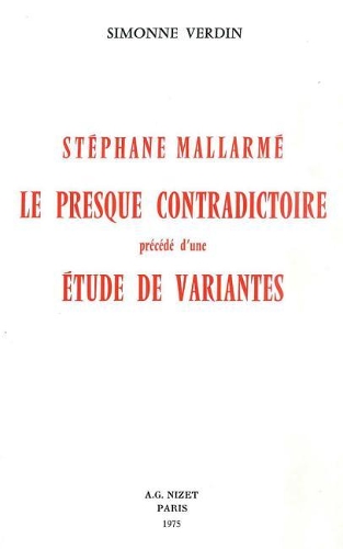 Stephane Mallarme, Le Presque Contradictoire