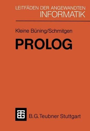 Prolog: Grundlagen und Anwendungen(XLeitfäden der angewandten Informatik)