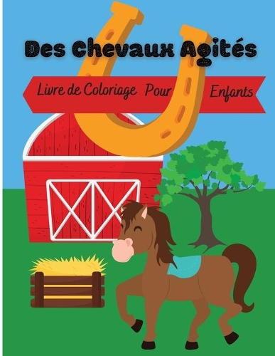 Des Chevaux Agités