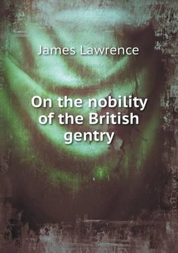 On the nobility of the British gentry